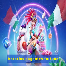 horarios pagantes fortune